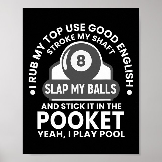 Mens I Rub My Tip I Play Pool Funny Pool Billiard  Poster (Front)