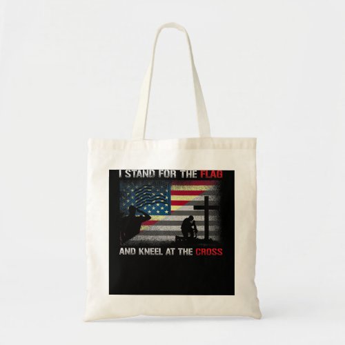 Mens I Stand For The Flag And Kneel At The Cross A Tote Bag