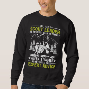 Mens I talk to myself SPL Scout Leaders boys scout Sweatshirt