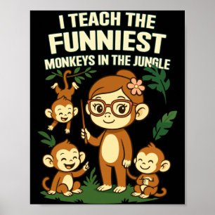 Mens I Teach The Funniest Monkeys Performance Poster