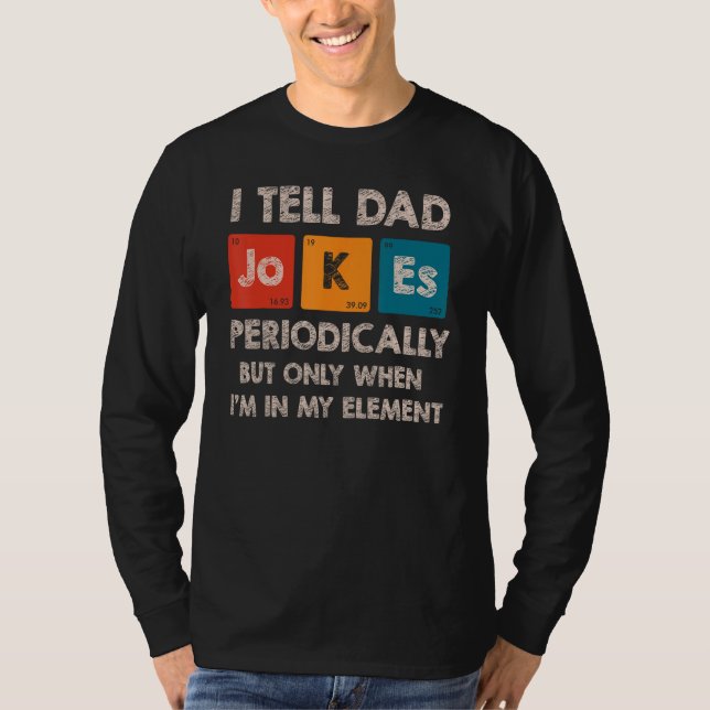 Mens I Tell Dad Jokes Periodically Element Retro F T-Shirt (Front)