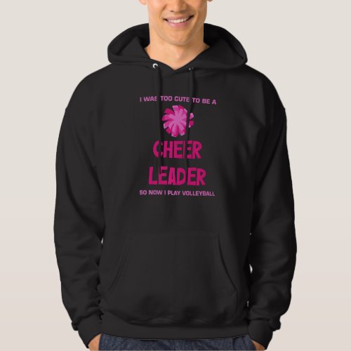 Mens I Was Too Cute To Be A Cheerleader Funny Voll Hoodie