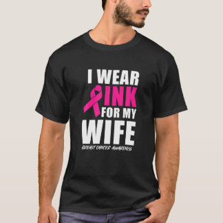 Mens I Wear Pink For My Wife Breast Cancer Husband T-Shirt