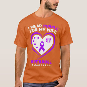 Mens I Wear Purple For My Wife Overdose Awareness T-Shirt