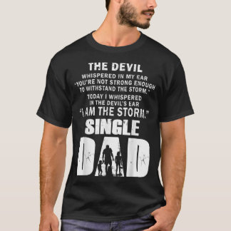 Mens I Whispered in The Devils Ear I Am The Storm T-Shirt