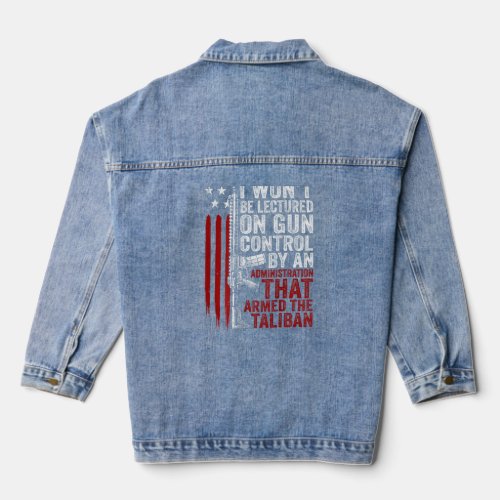 Mens I Wont Be Lectured On Gun Control By An Admi Denim Jacket