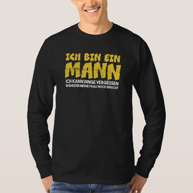 Mens Ich Bin Ein Mann Ich Kann Sachen Vergessen  M T-Shirt (Front)