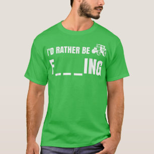 Mens I'd Rather Be Farming Funny Farming Farmer T-Shirt