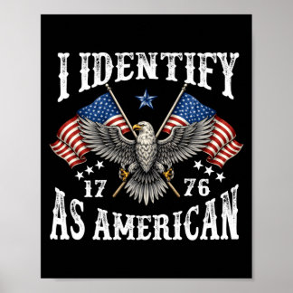 Mens identify as an american flag patriot usa poster