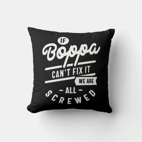 Mens If Boppa Cant Fix It Fathers Day Gift Throw Pillow