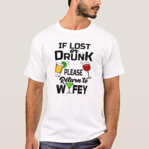 Mens If Lost Or Drunk Please Return To Wifey Bache T-Shirt