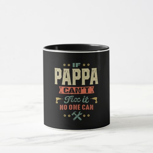 Mens If Pappa Cant Fix It Papa Gift Mug