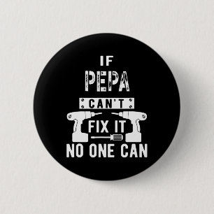 Mens If Pepa Can't Fix It Nobody Can Grandpa Button
