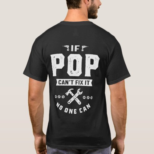 Mens If Pop Cant Fix It No One Can Gift Fathers D T_Shirt