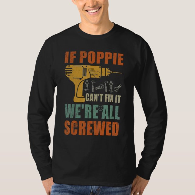 Mens If Poppie Can't Fix It We're All Screwed  Fat T-Shirt (Front)