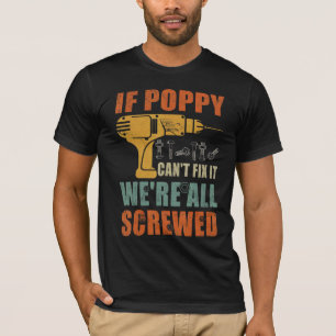 Mens If Poppy Can't Fix It We're All Screwed  Fath T-Shirt