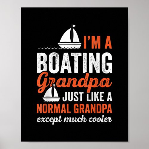 Mens Im a boating grandpa like normal grandpa Poster