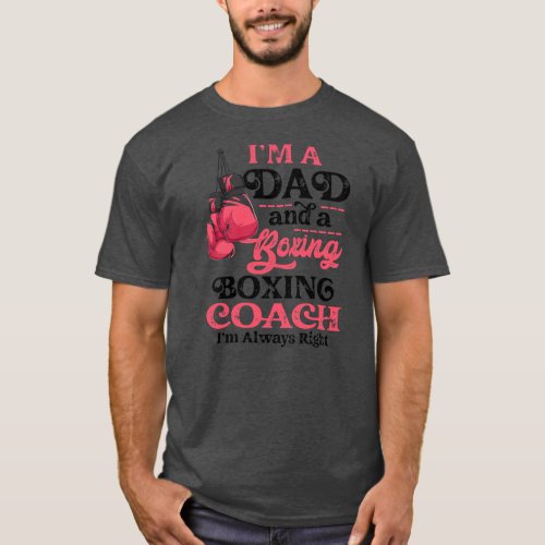 Mens IM A Dad And A Boxing Coach Boxer Daddy T_Shirt