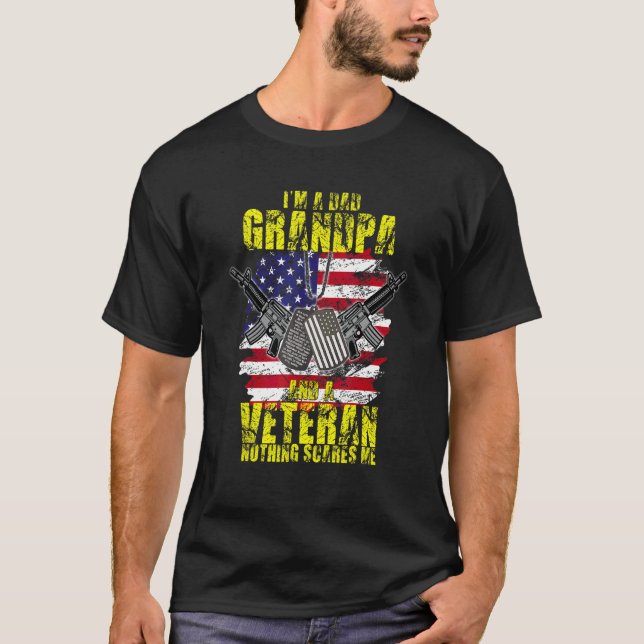 Mens I'm A Dad Grandpa And A Veteran Nothing Scare T-Shirt (Front)