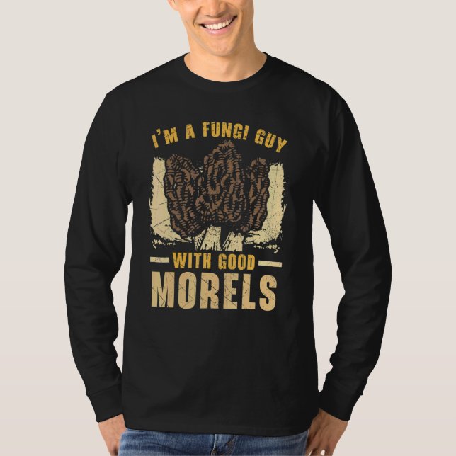 Mens I'm A Fungi Dad With Good Morels Mycology For T-Shirt (Front)