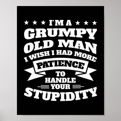Mens Im a grumpy old man I wish I had grumpy  Poster