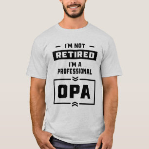 Mens I'm a Professional Opa Retired Gift T-Shirt