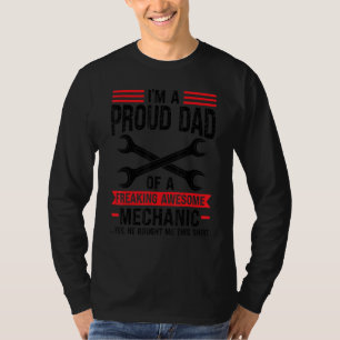 Mens I'm A Proud Dad Of A Mechanic Mechanic Dad T-Shirt