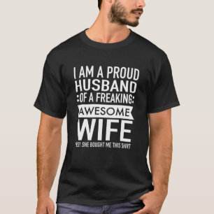 Mens I'm A Proud Husband Of A Freaking Awesome Wif T-Shirt