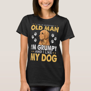 Mens  I'm A Simple Old Man I'm Grumpy And I Like M T-Shirt