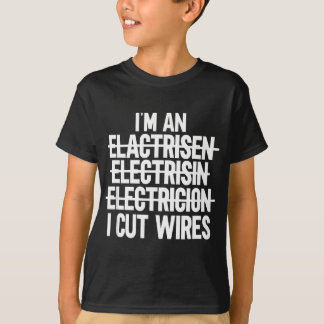 Mens I'm An ... I Cut Wires Lineman Funny Electric T-Shirt