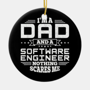 Mens I'm Dad and a Software Engineer Nothing Ceramic Ornament