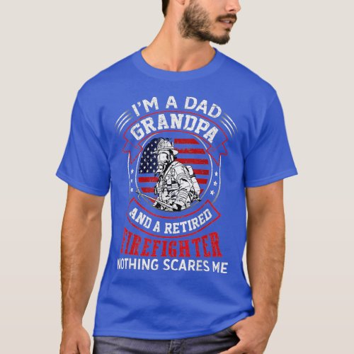 Mens Im Dad Grandpa Retired Firefighter Nothing Sc T_Shirt