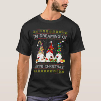 Mens I'm Dreaming Of A Wine Christmas Gnomes Ugly T-Shirt