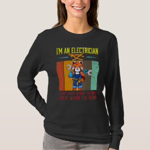 Mens I'm Electrician Stop When I'm Done Lineman Wi T-Shirt
