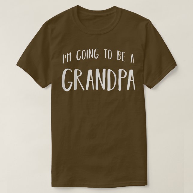 Mens Im Going To Be A Grandpa Future Grandfather  T-Shirt (Design Front)