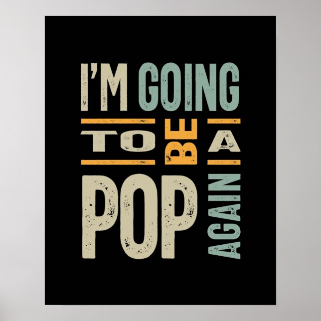 Mens I'm Going To Be a Pop Again Poster (Front)