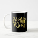 Mens I&#39;m Her King Husband and Wife Boyfriend Girlf Coffee Mug