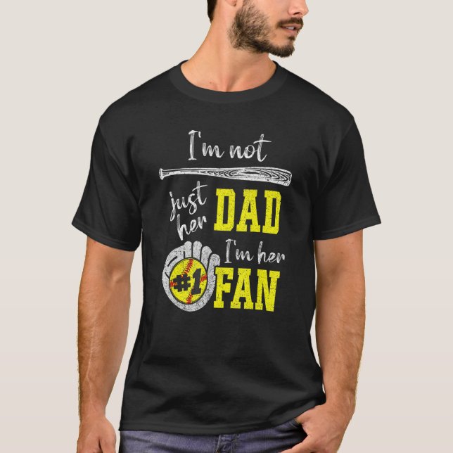 Mens I'm Not Just Her Dad I'm Her 1 Fan Proud Soft T-Shirt (Front)