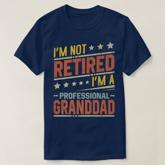 Mens I'm Not Retired I'm A Professional Granddad R T-Shirt (Design Front)