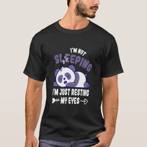 Mens Im Not Sleeping Im Just Resting My Eyes Fathe T_Shirt