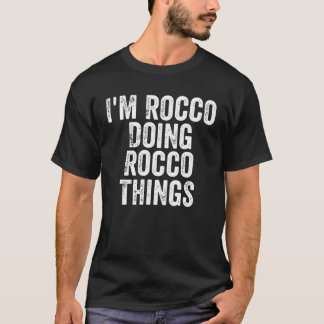 Mens I'm Rocco Doing Rocco Things Personalized Fir T-Shirt