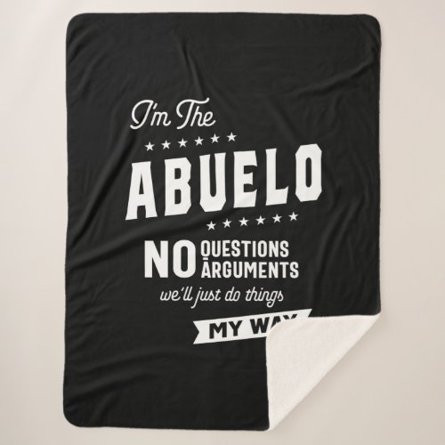 Mens Im The Abuelo No Questions Arguments Sherpa Blanket