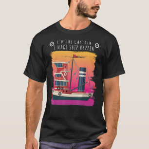 Mens I'm The Captain I Make Ship Happen Boating S T-Shirt