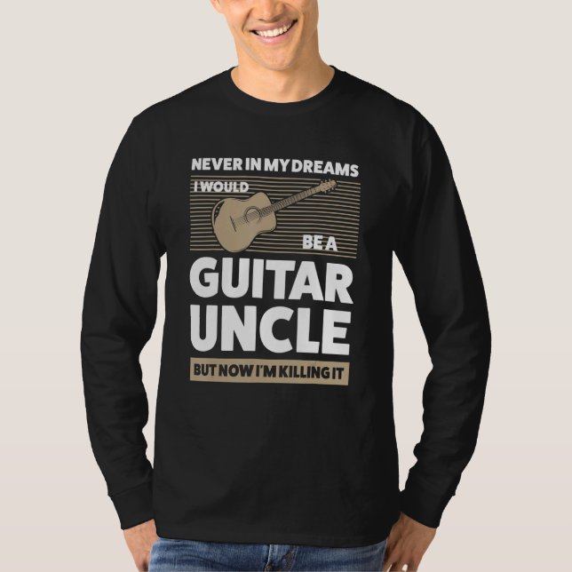 Mens in my dreams I would guitar uncle guitar stri T-Shirt (Front)