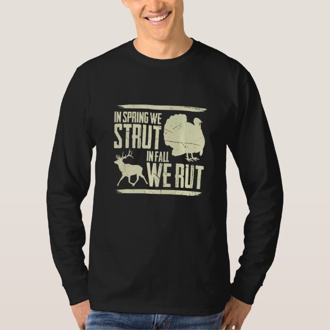 Mens In Spring We Strut In Fall We Rut Turkey Hunt T-Shirt (Front)