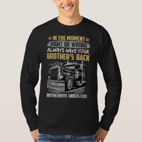 Mens In The Moment Right Or Wrong Always Have Your T_Shirt