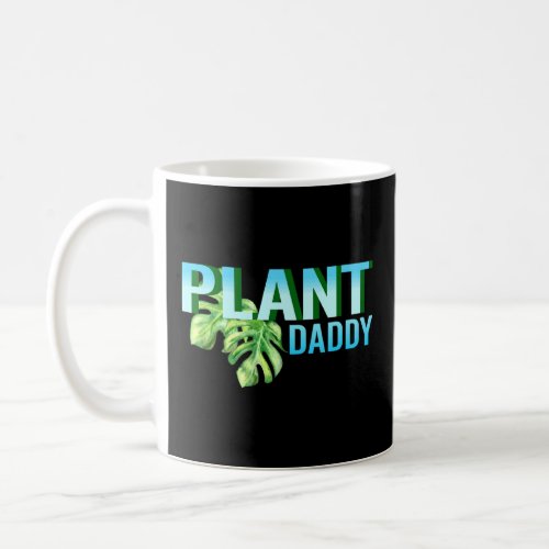 Mens Indoor Outdoor Garden Plant Daddy Monstera Le Coffee Mug