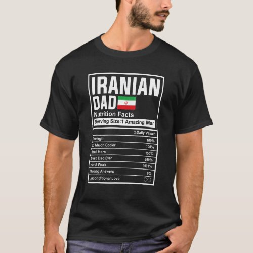 Mens Iranian Dad Nutrition Facts Fathers Day Nati T_Shirt