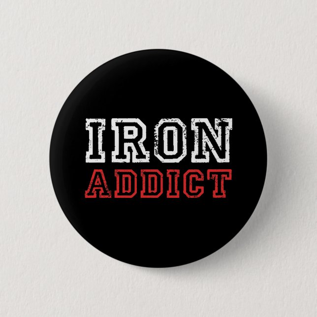 Mens Iron Addict Gym Workout Fitness Bodybuilding  Button (Front)