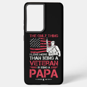 Mens Is Being A Papa Veteran Cool Gift For Samsung Galaxy S21 Ultra Case